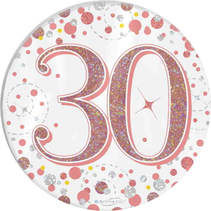 Rose Gold Holographic 30th Birthday Badge