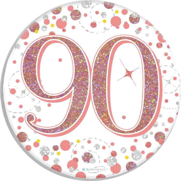 Rose Gold Holographic 90th Birthday Badge