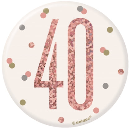 Rose Gold 40th Birthday Badge