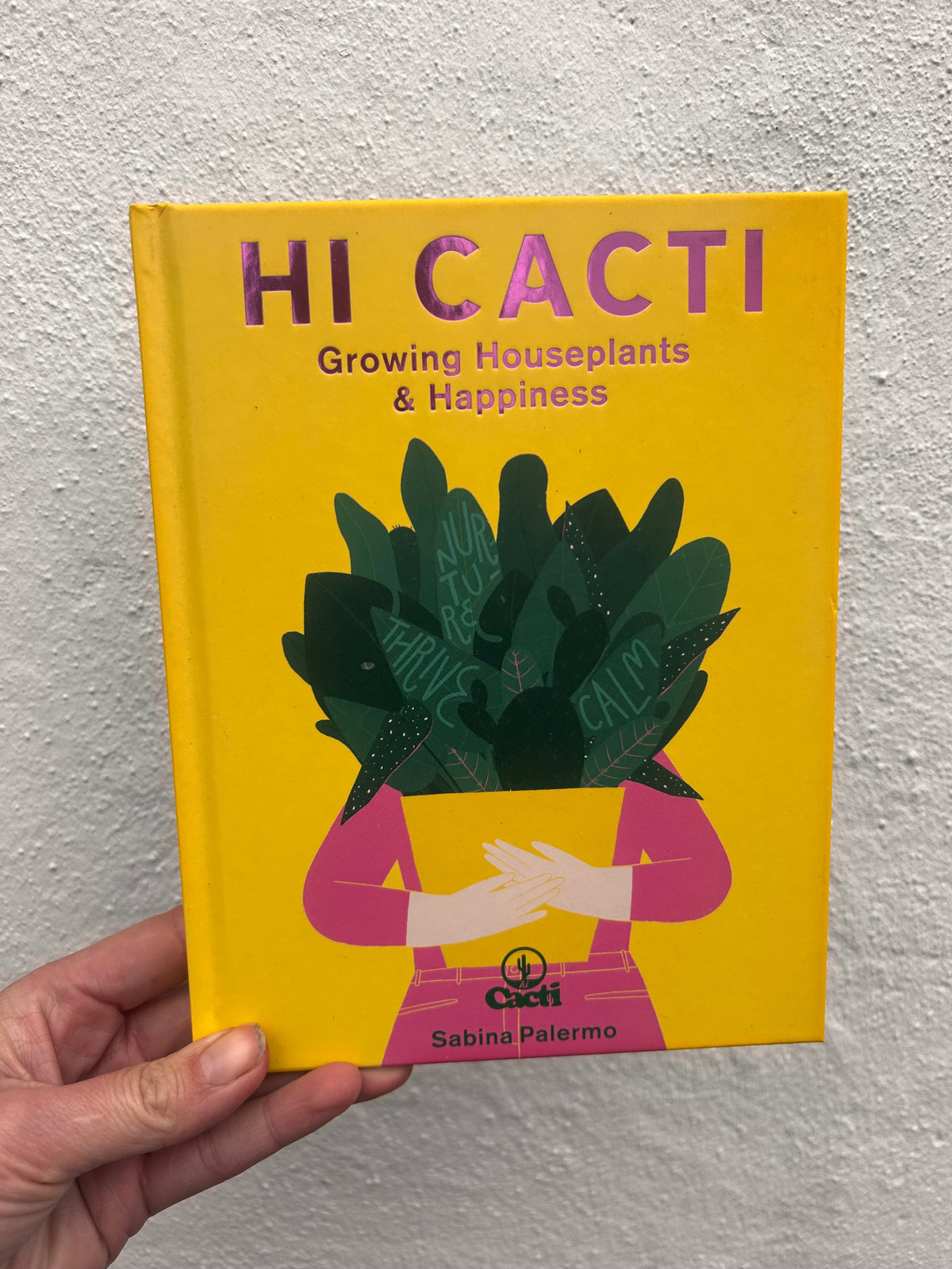 Growing Houseplants and Happiness Book by Sabina Palermo