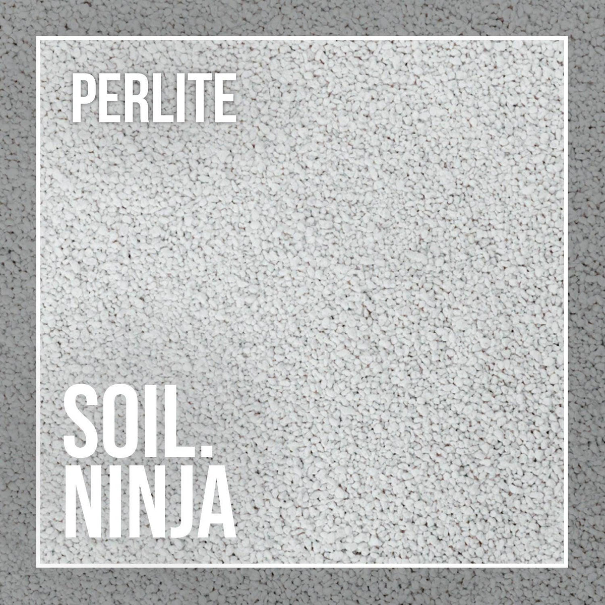 Perlite for Plants - Soil Ninja